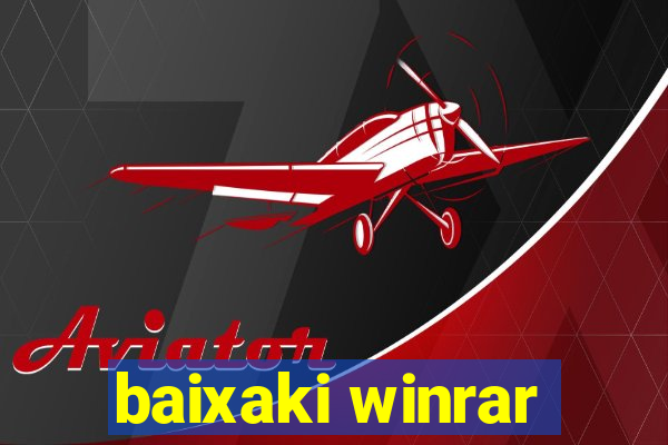 baixaki winrar